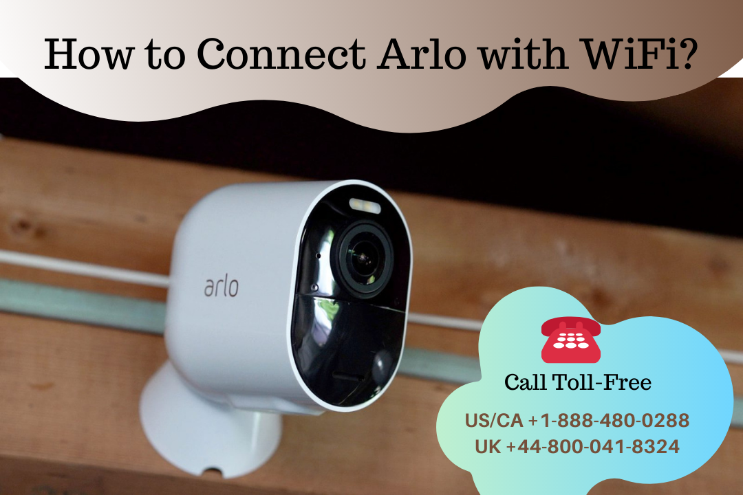 How To Connect Arlo With Wifi?. So 