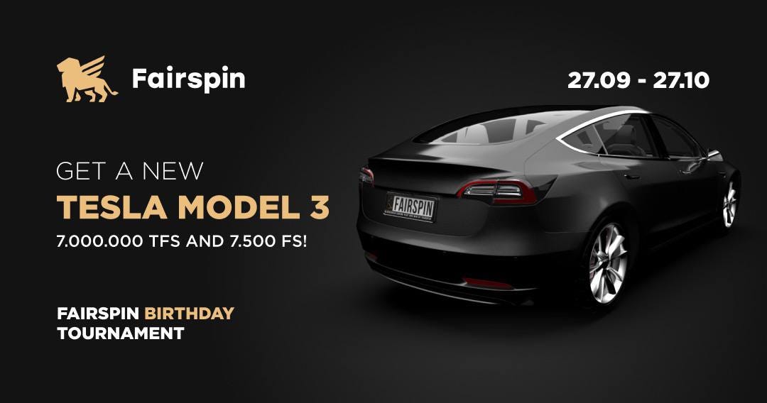 Tesla Model 3, 7,000,000 TFS, and 7,500 FS — Fairspin Birthday Tournament Is On! | by The Capital | The Capital | Sep, 2022