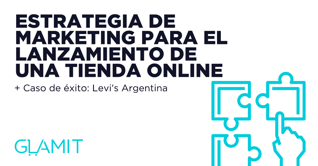 Estrategia de marketing para el lanzamiento de una tienda online + Caso de  éxito: Levi's | by Glamit | Medium