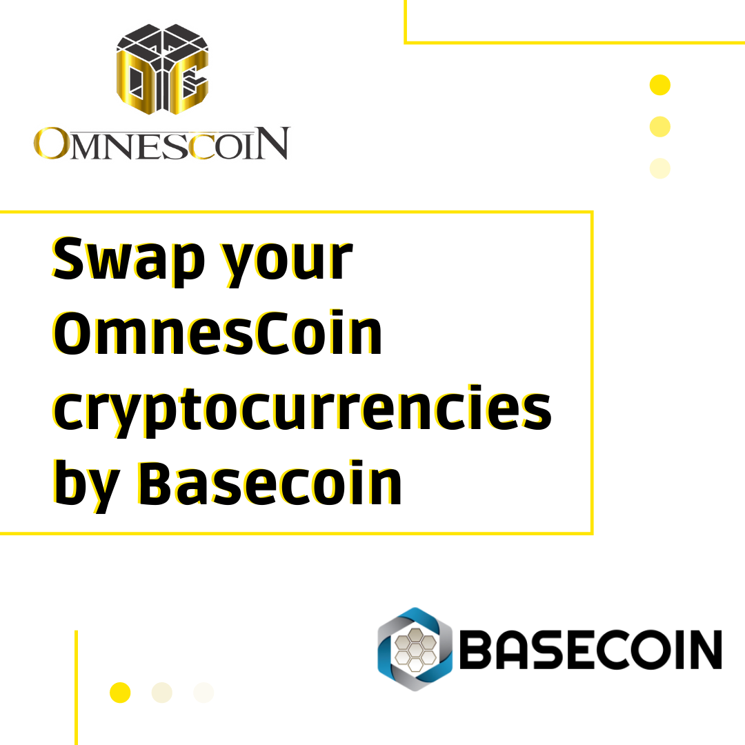 Swap your OmnesCoin tokens by Basecoin | by Omnes Pay | Medium