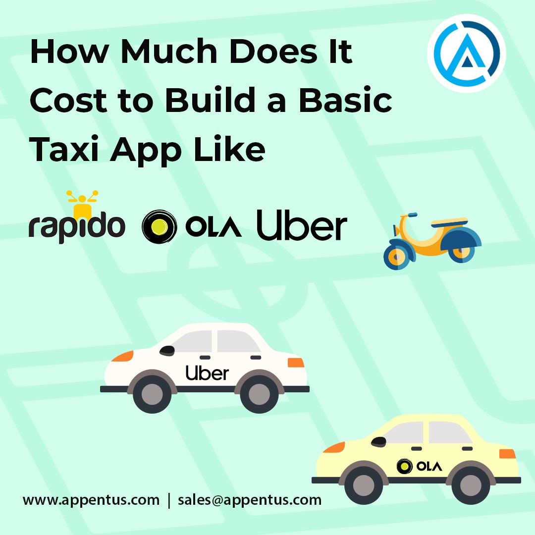 How Much Does It Cost To Build a Basic Taxi App Like Rapido, OLA and