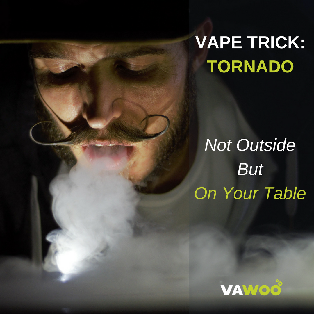 Vape Trick: Tornado Not Outside But On Your Table | by VAWOO | Medium