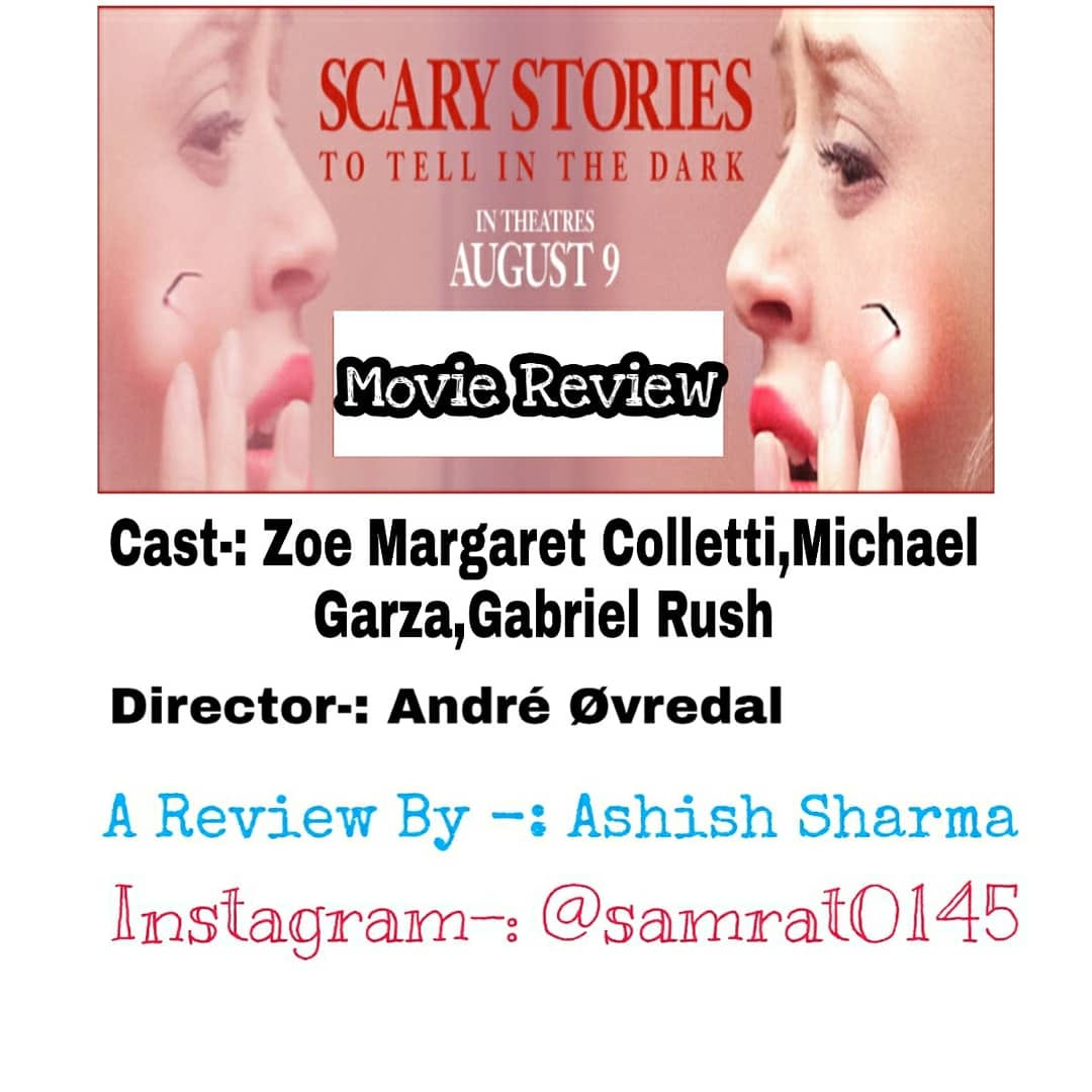 Movie Review Scary Stories To Tell In The Dark Ashish Sharma