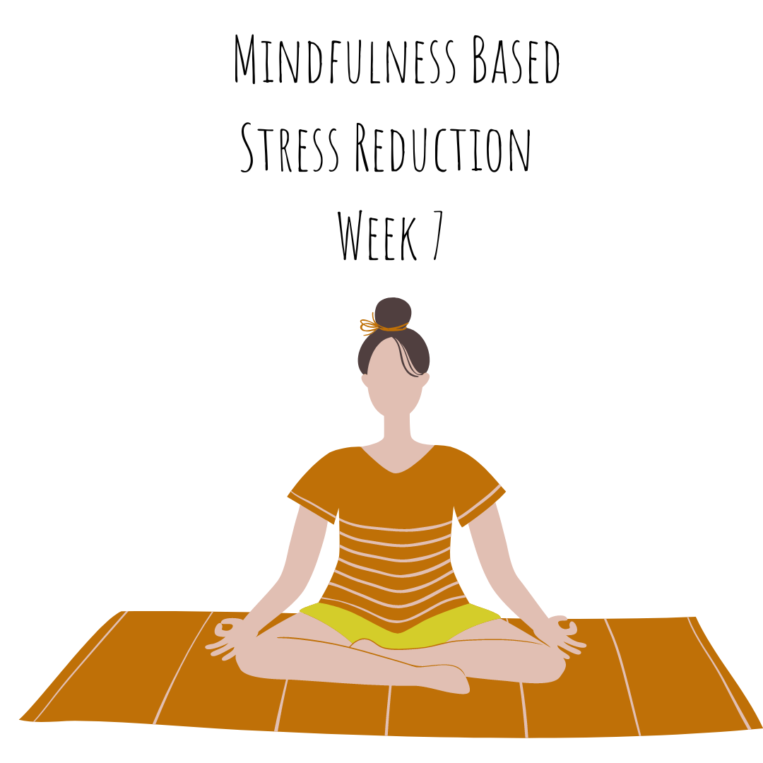 mindfulness-based-stress-reduction-week-7-by-caitlin-mccoll