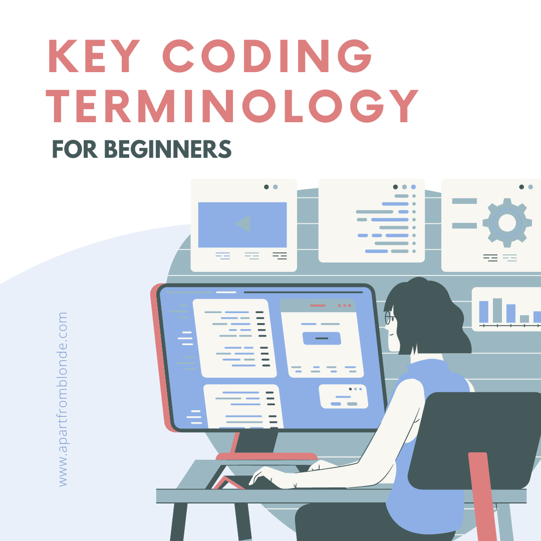 Key Coding Terminology For Beginners | by Jess - Apart From Blonde | Medium