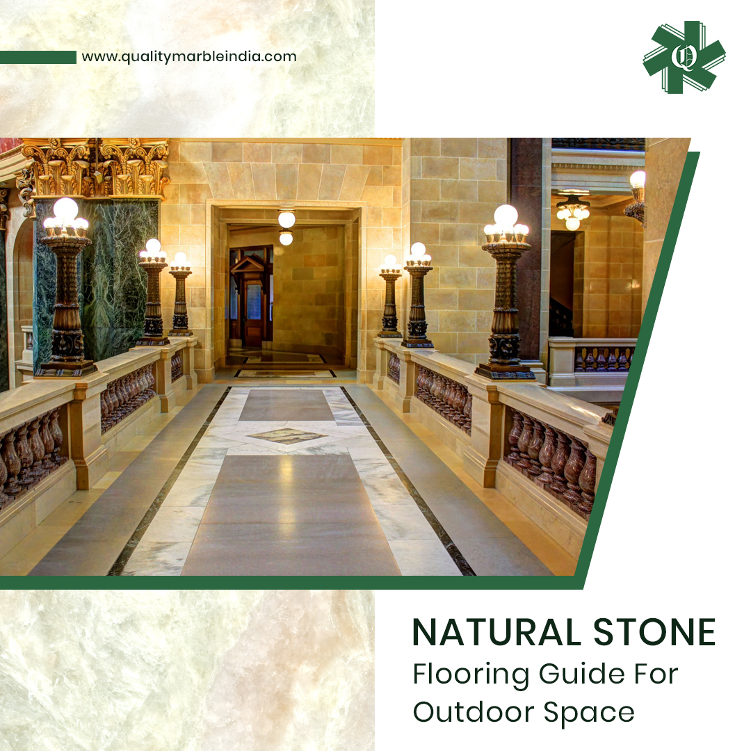 Natural Stone Flooring Guide For Outdoor Space Quality Marble