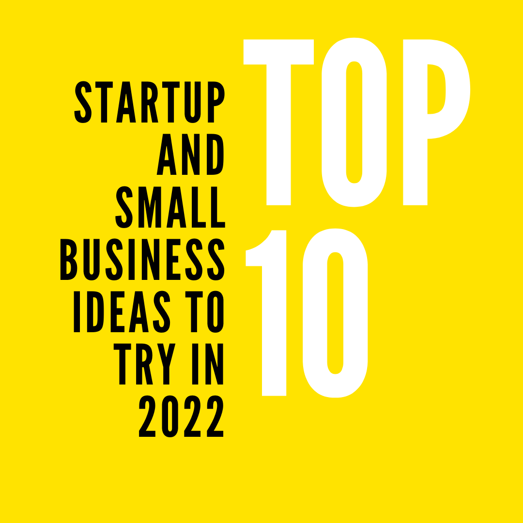 Top 10 Startup and Small Business Ideas to Try in 2022 | by Trina Green |  Feb, 2022 | Medium