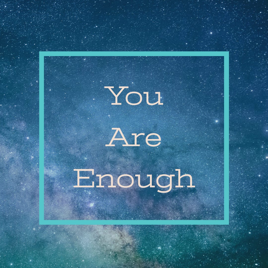 You Are Enough: Daily Dose of Positivity | by Brittany Valentine | Medium