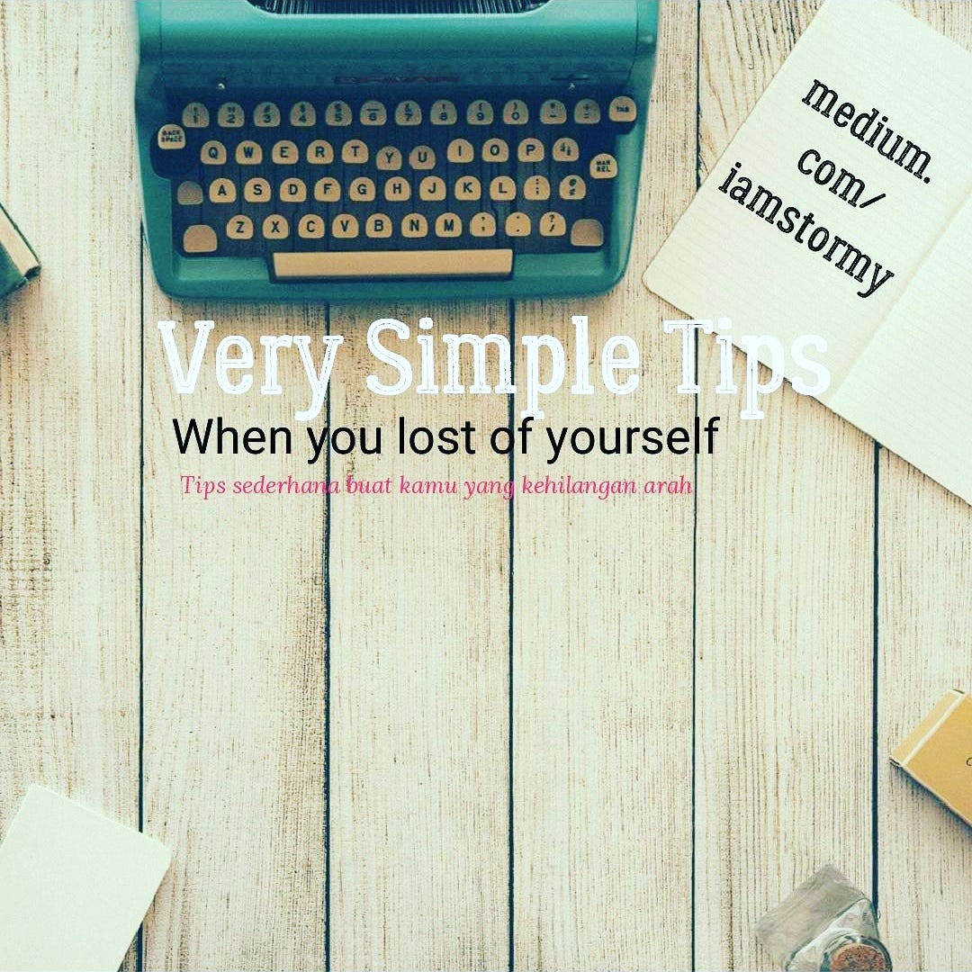Simple Tips When You Lost Of Yourself Indonesian By Ar