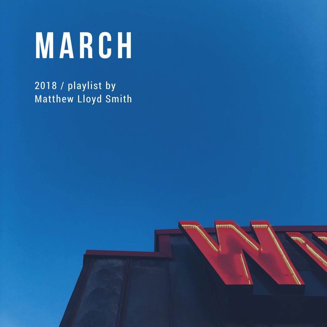 March 2018 Playlist I M In The Wash Tumbling Around In The By Matthew Smith Medium matthew smith medium