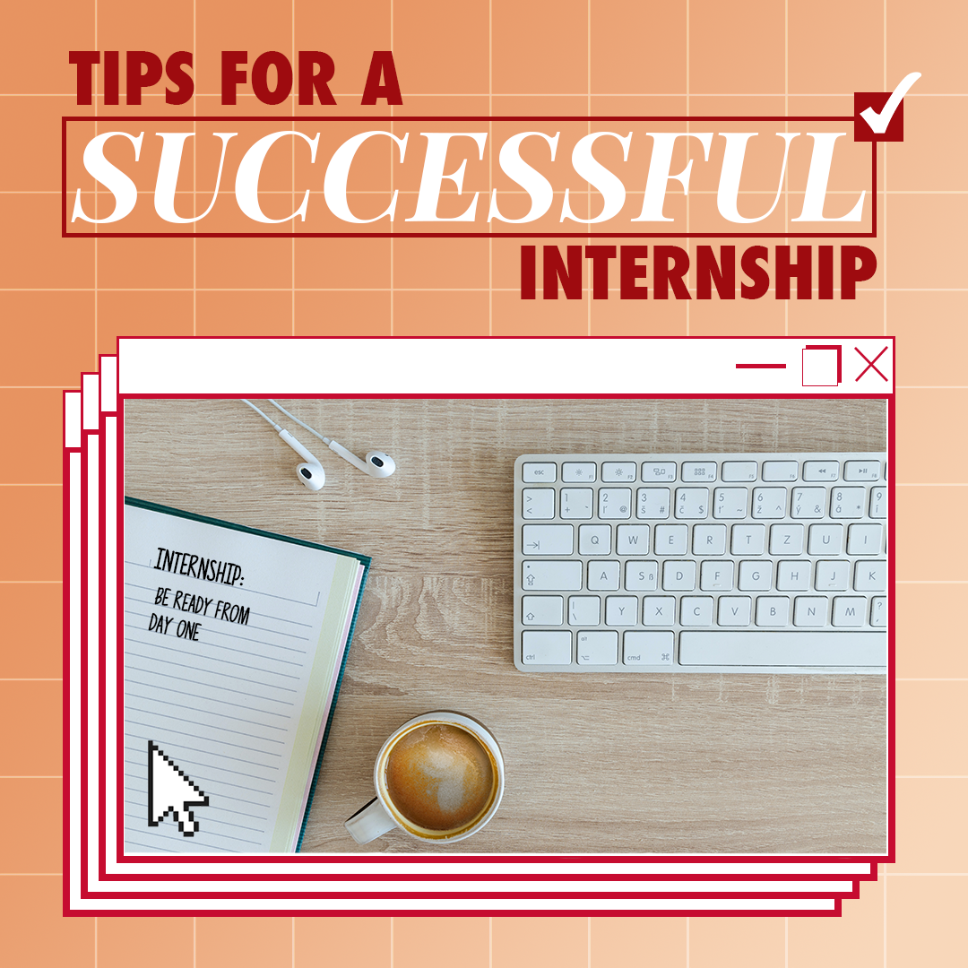 Spring 2021 Internships are Beginning…What Makes a Successful Intern