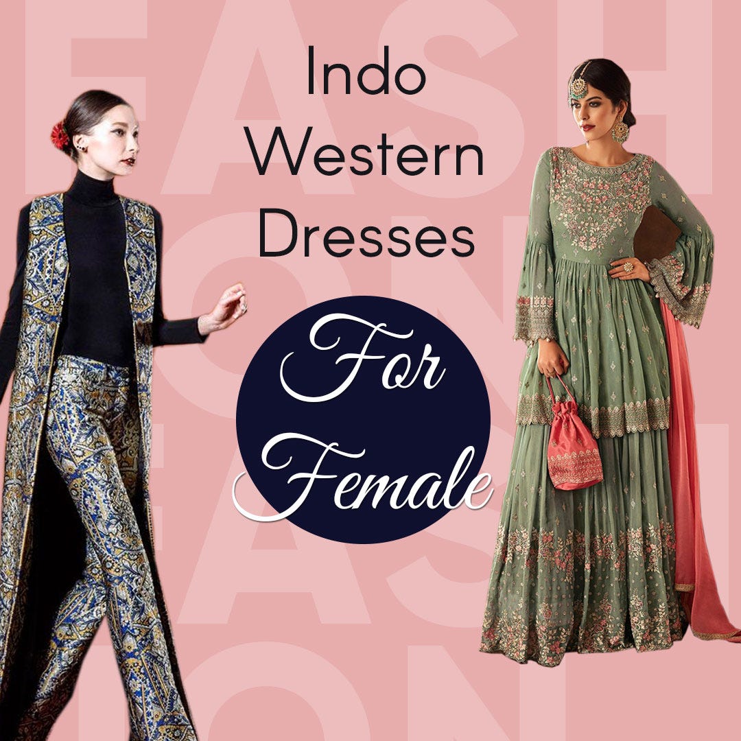 indo western dress designs female