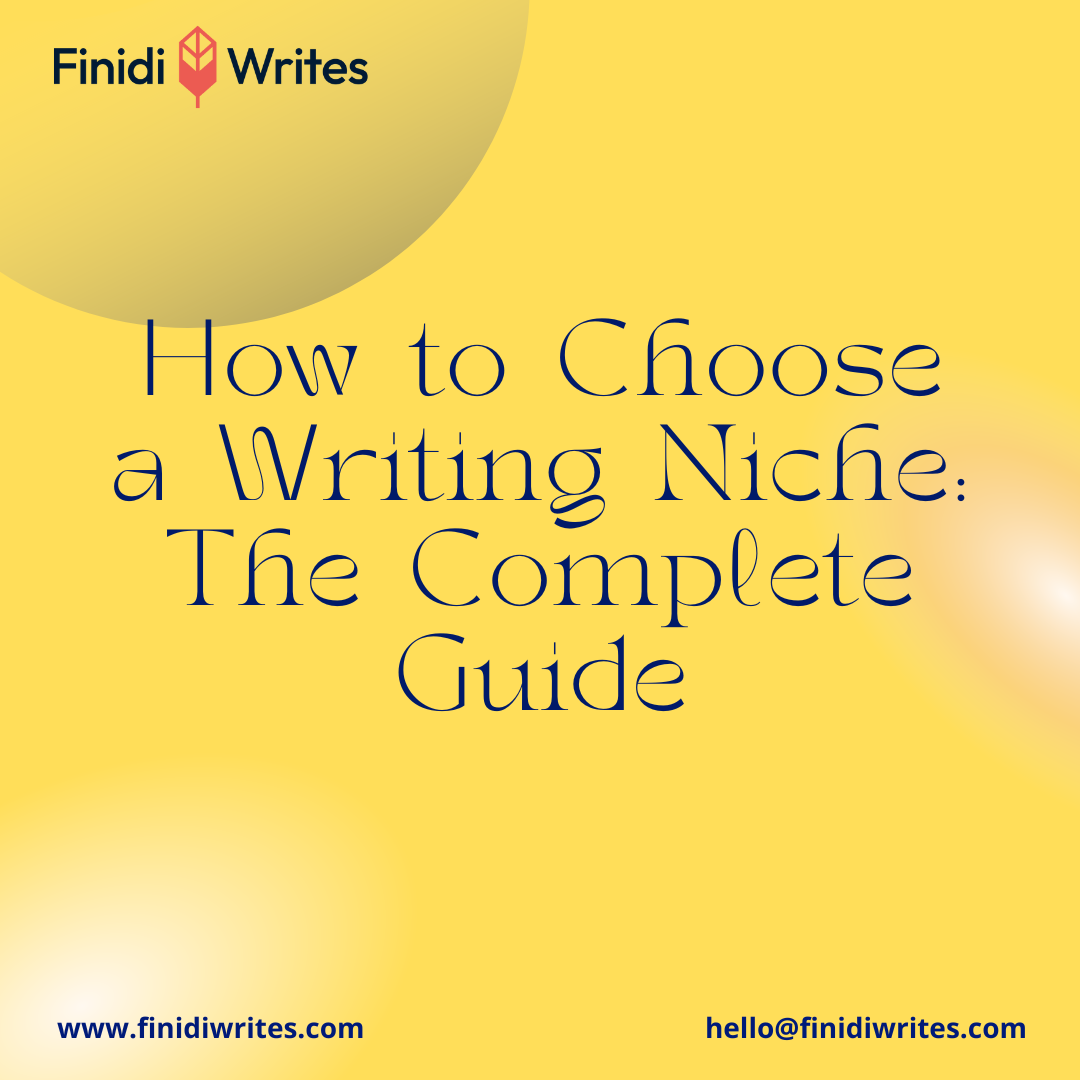 How to Choose a Writing Niche The Complete Guide by Finidi Lawson