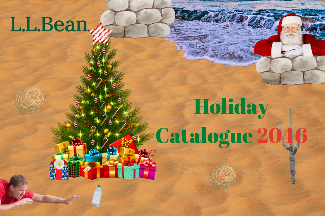 LL Bean 2046 Holiday Catalog. BOGO on all nuclearpowered tiny houses