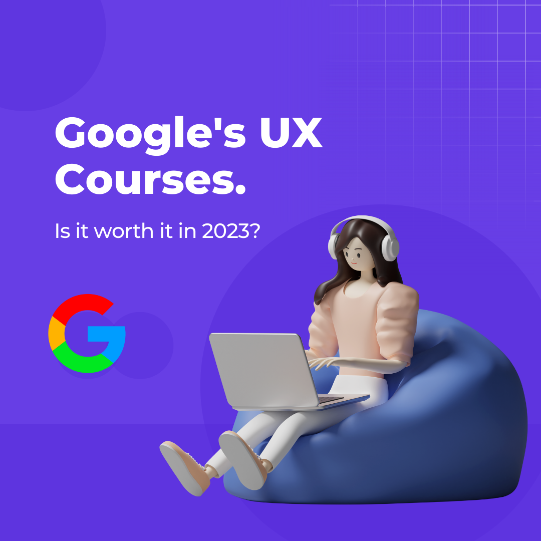 Is Google’s UX Design Course Right For You In 2023? by DesignGrapes