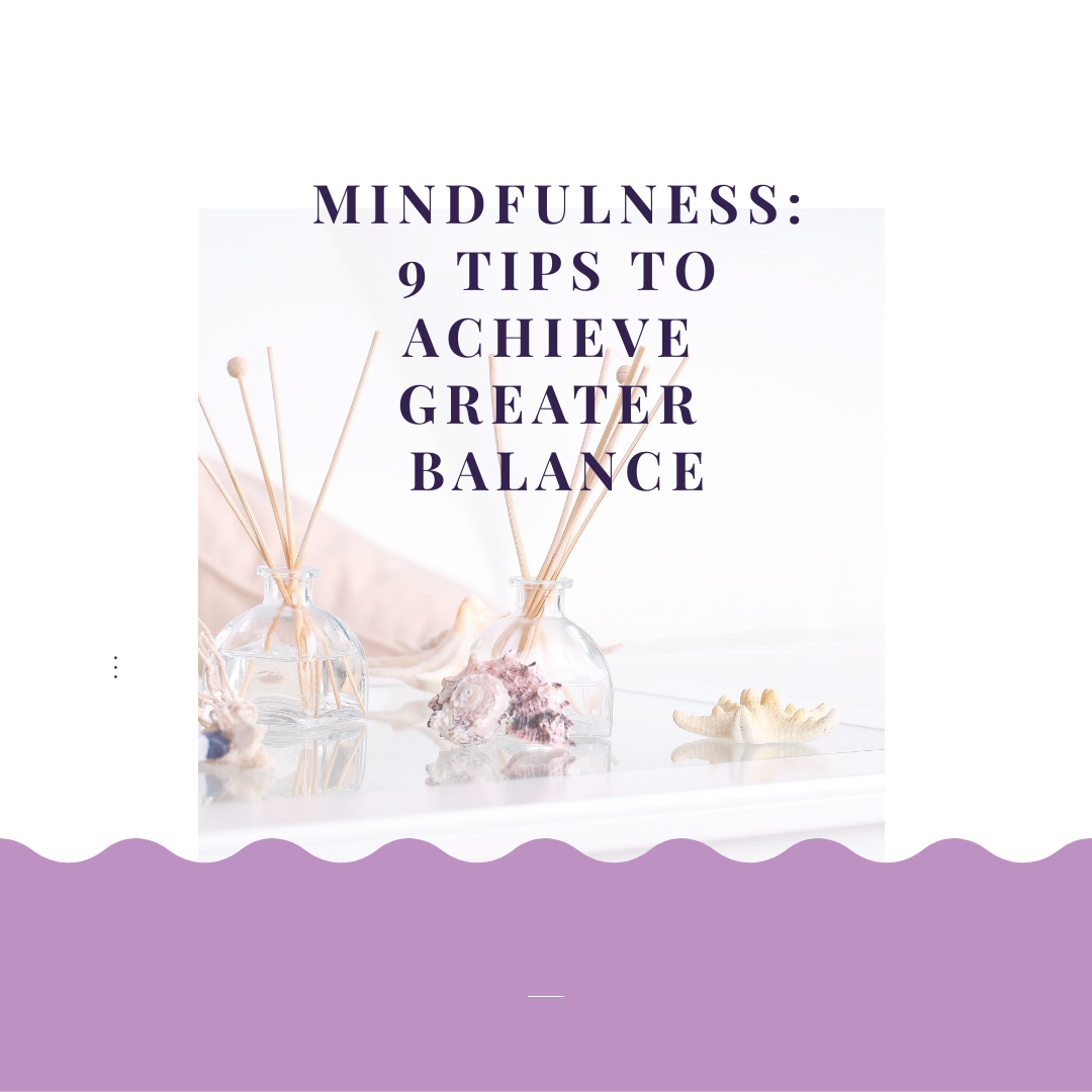 Mindfulness: 9 Tips To Achieve Greater Balance | By Shwtz M | Live Your ...