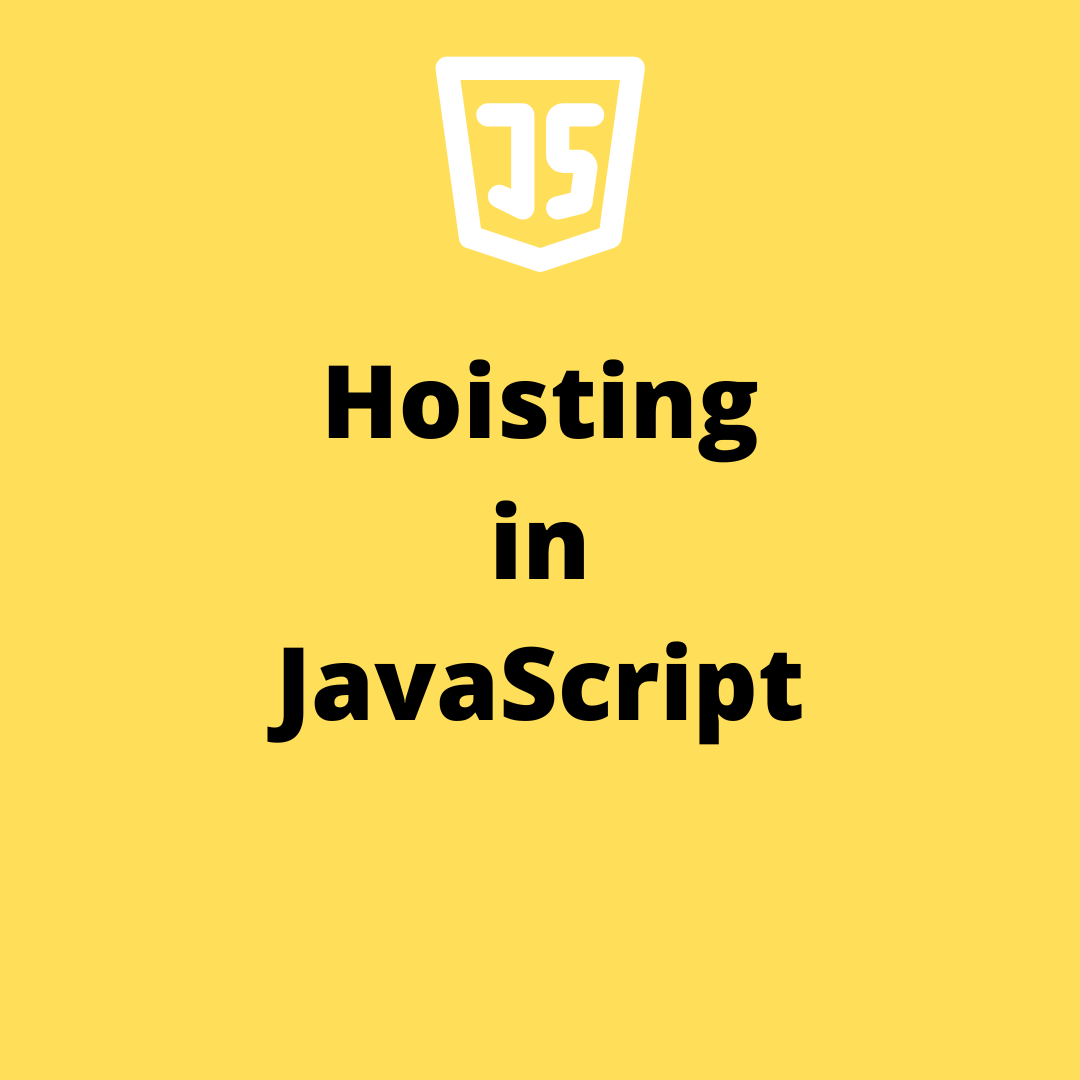 Hoisting in JavaScript. Understanding hoisting in JavaScript by Meet Singh Medium