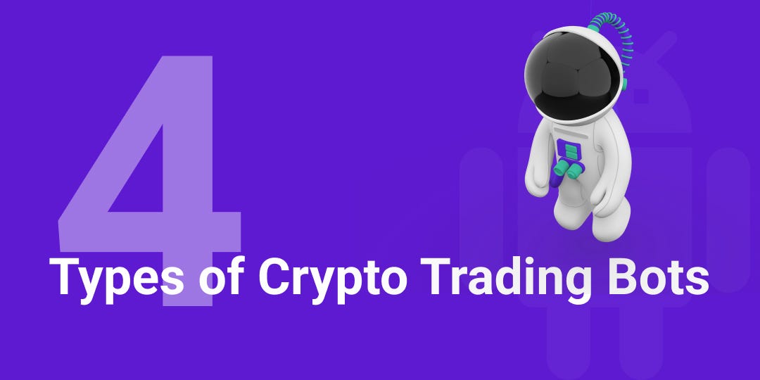 4 Types of Crypto Trading Bots. Trading strategies in cryptocurrency
