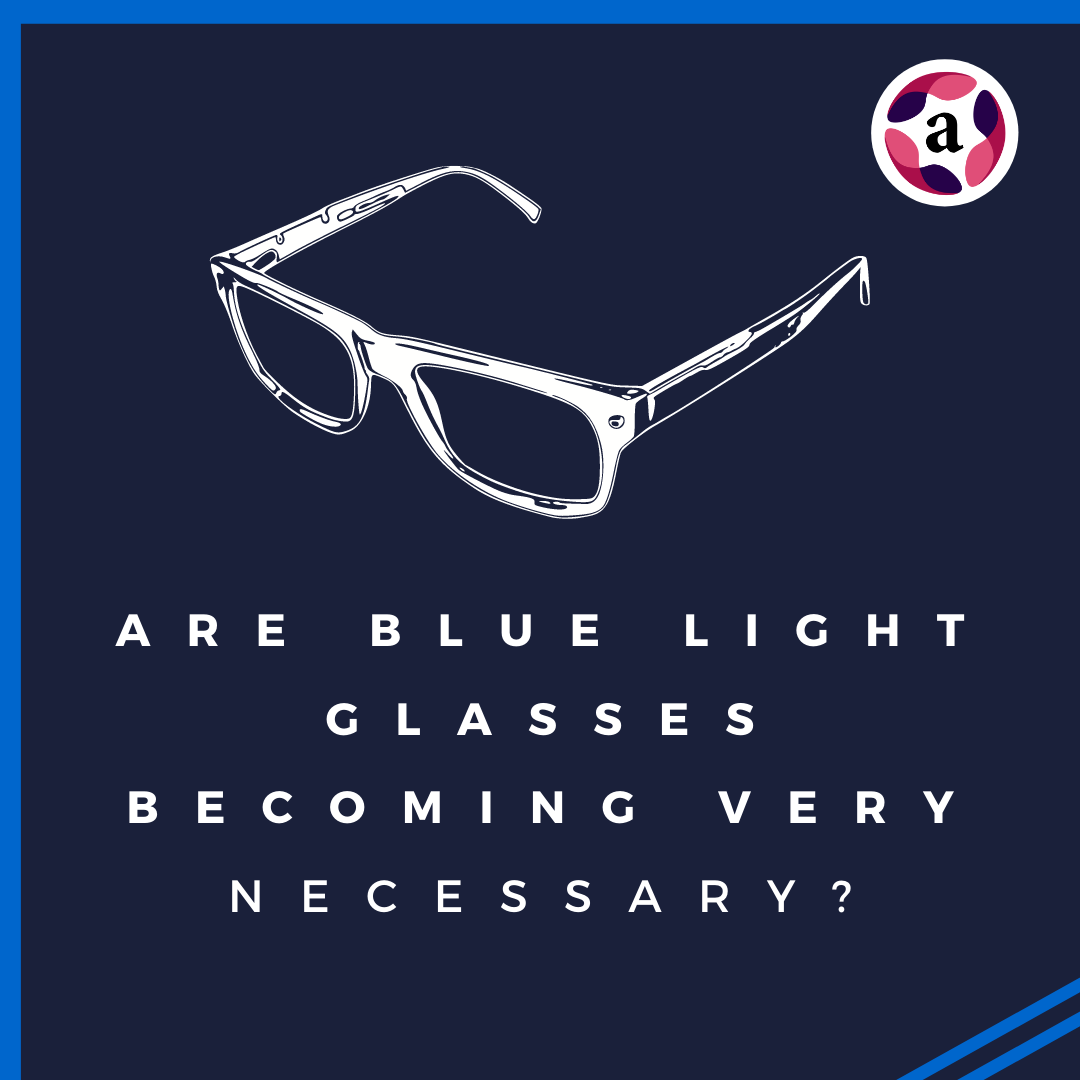 Are Blue Light Glasses Becoming Very Necessary By Utsav App Medium