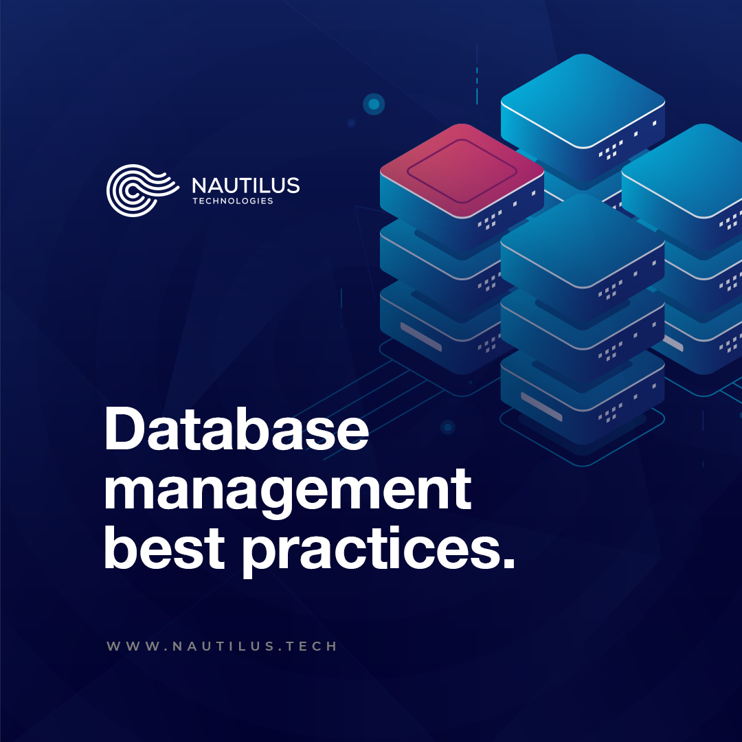 Database Management Best Practices by Nautilus Technologies Medium