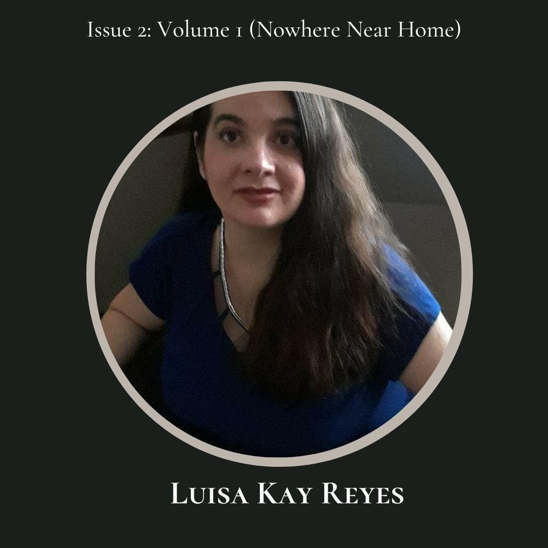 Interview Series: Nowhere Near Home with Luisa Kay Reyes