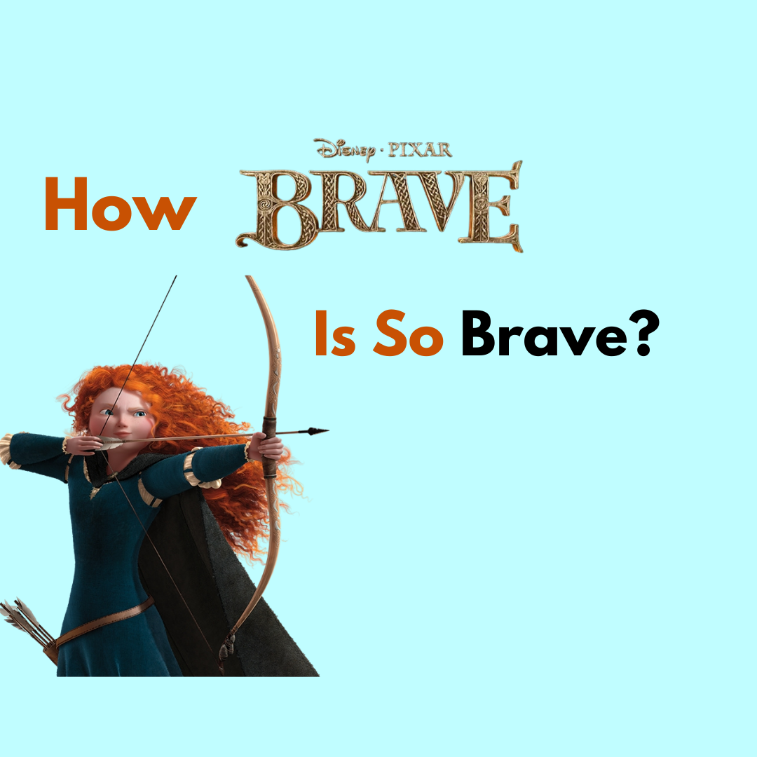 Pixar’s Brave: Underrated or Overlooked?