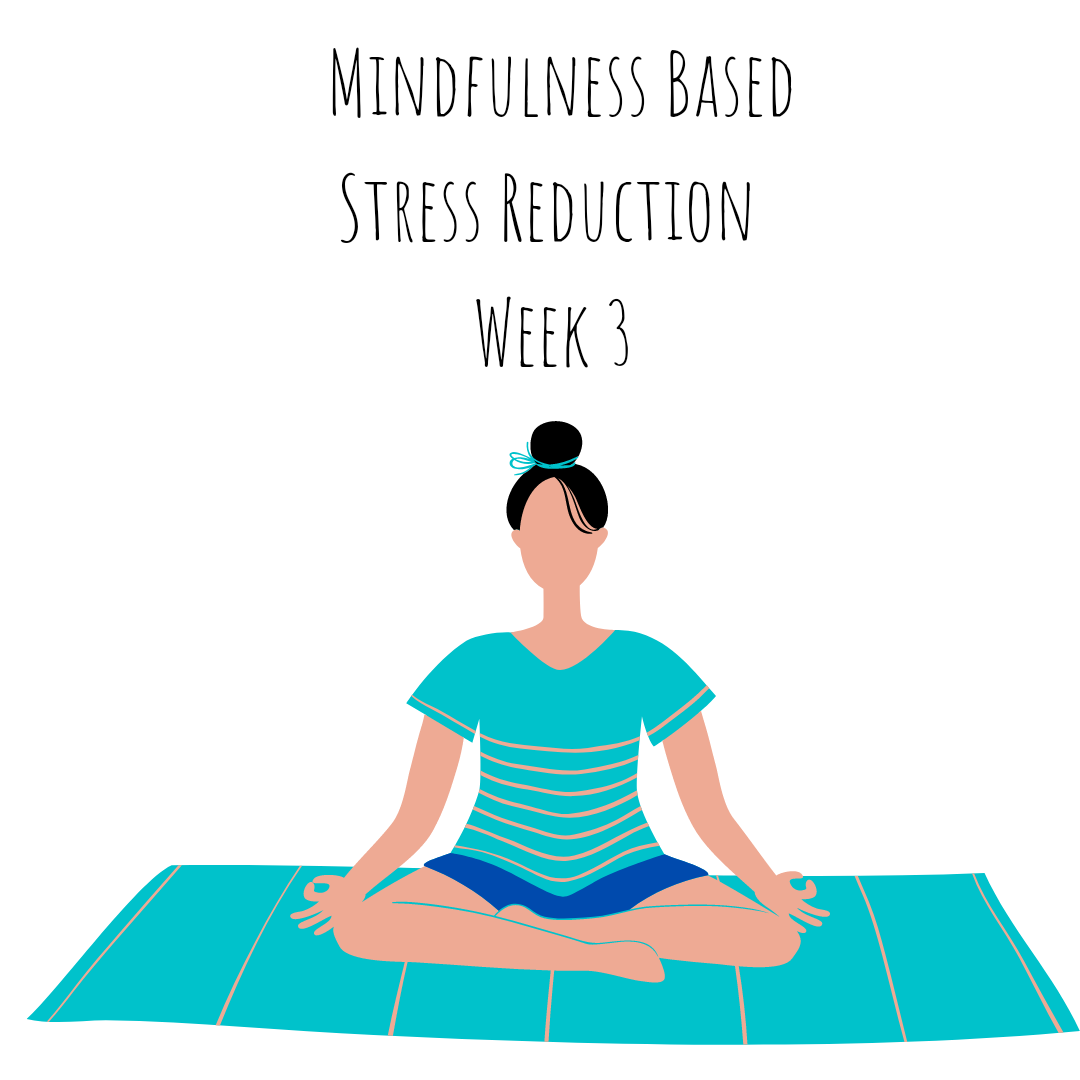 Mindfulness Based Stress Reduction course — Week 3 by Caitlin McColl