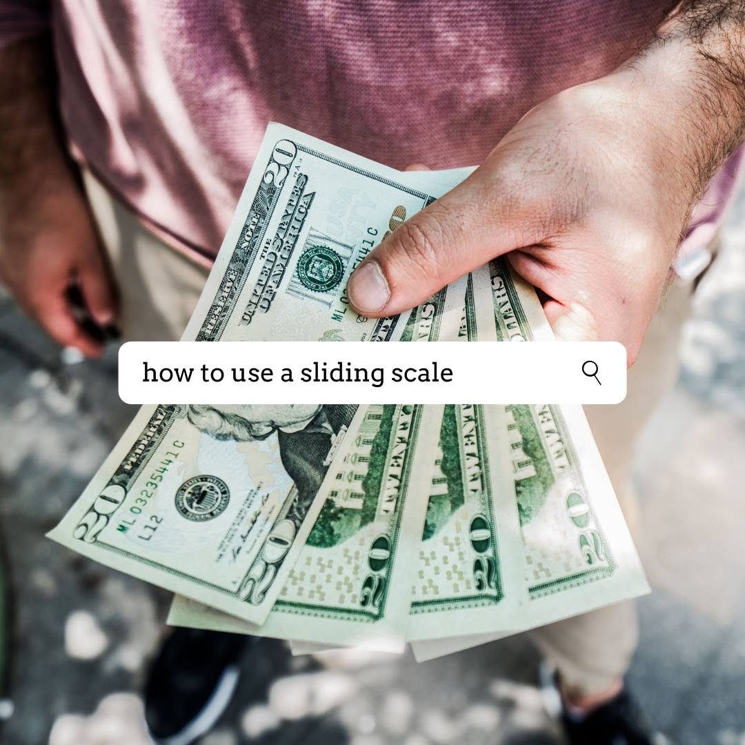 The Why and the How Sliding Scale pricing 5 ways by Claire Louise Travers Medium
