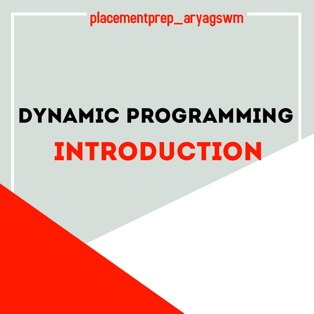 Dynamic Programming(Introduction) | by Arya Goswami | placement ...