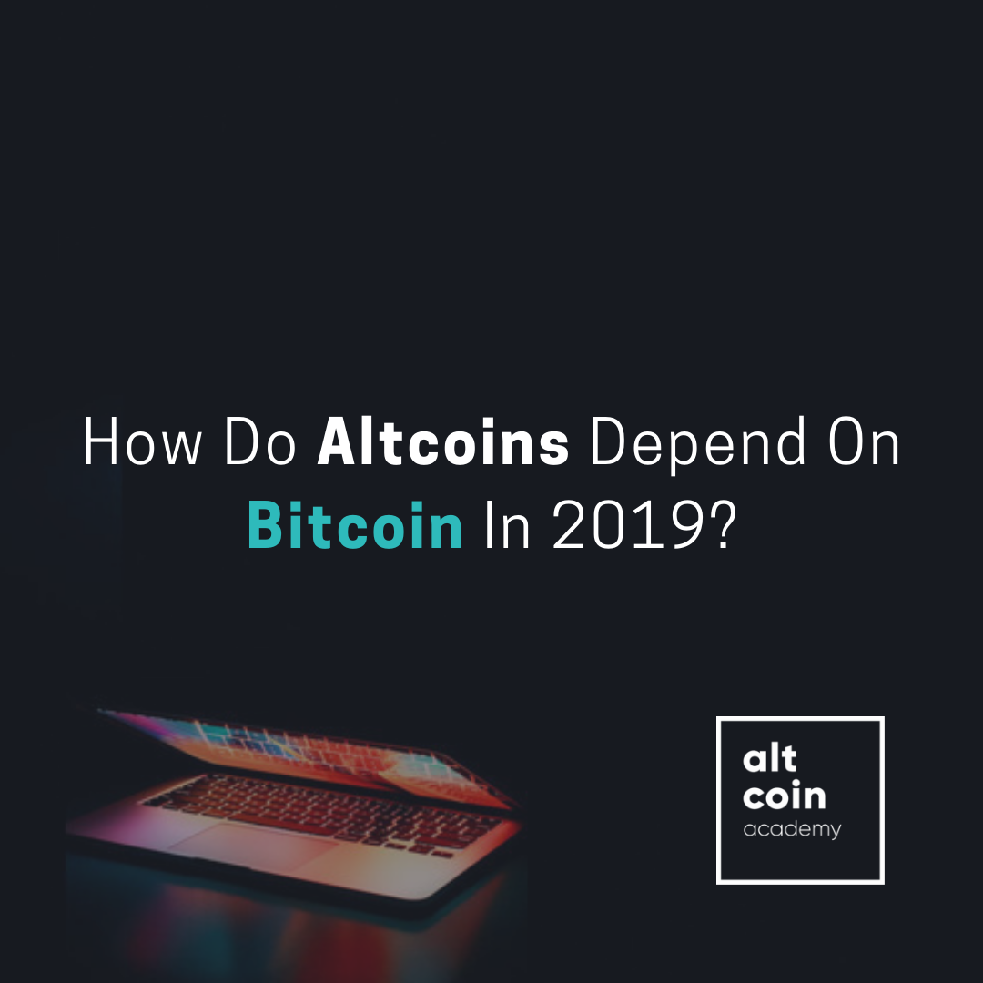 do altcoins depend on bitcoin