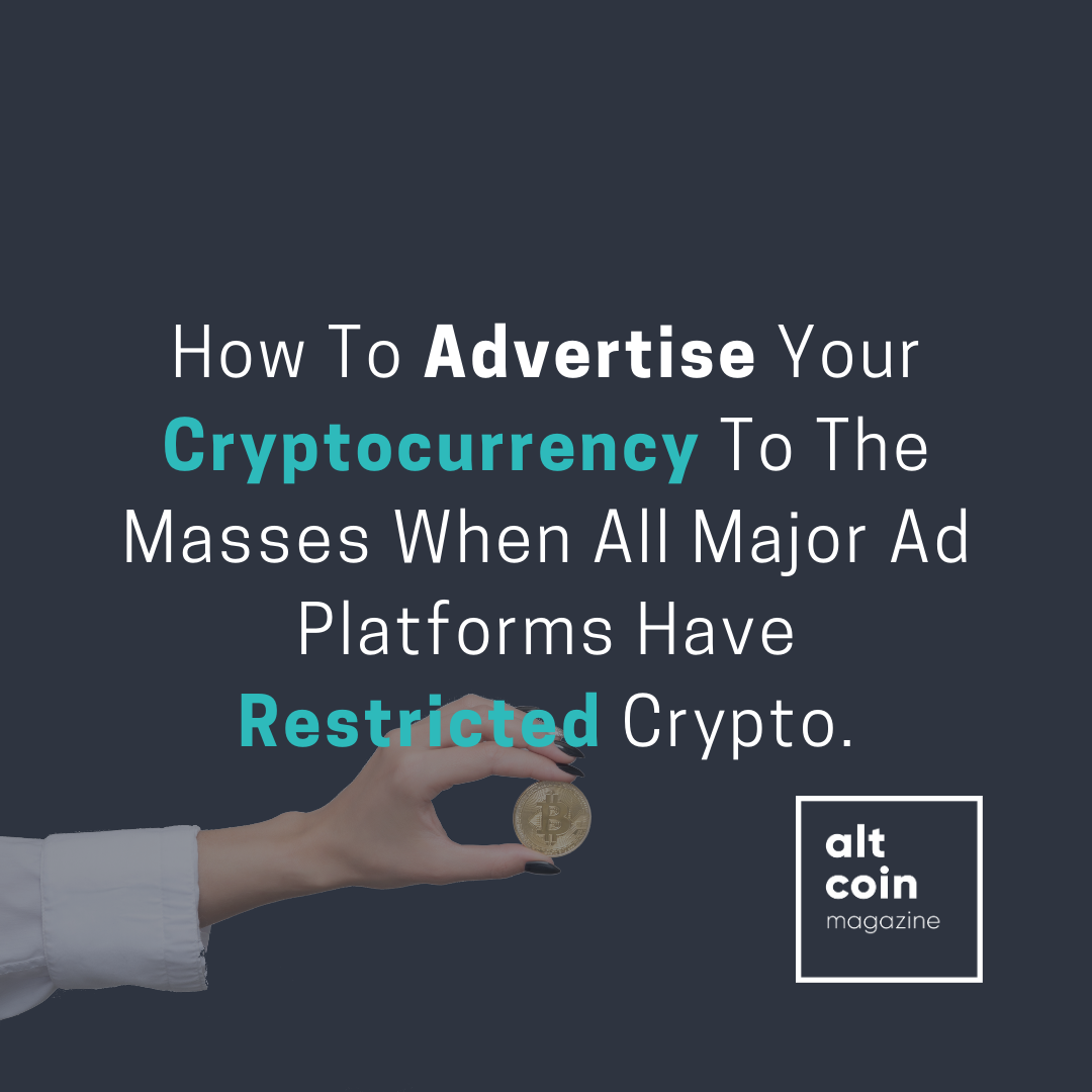 Here are 5 alternative ways to advertise your cryptocurrency to the