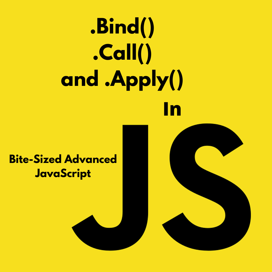 Bind(), Call(), and Apply() In JavaScript | codeburst
