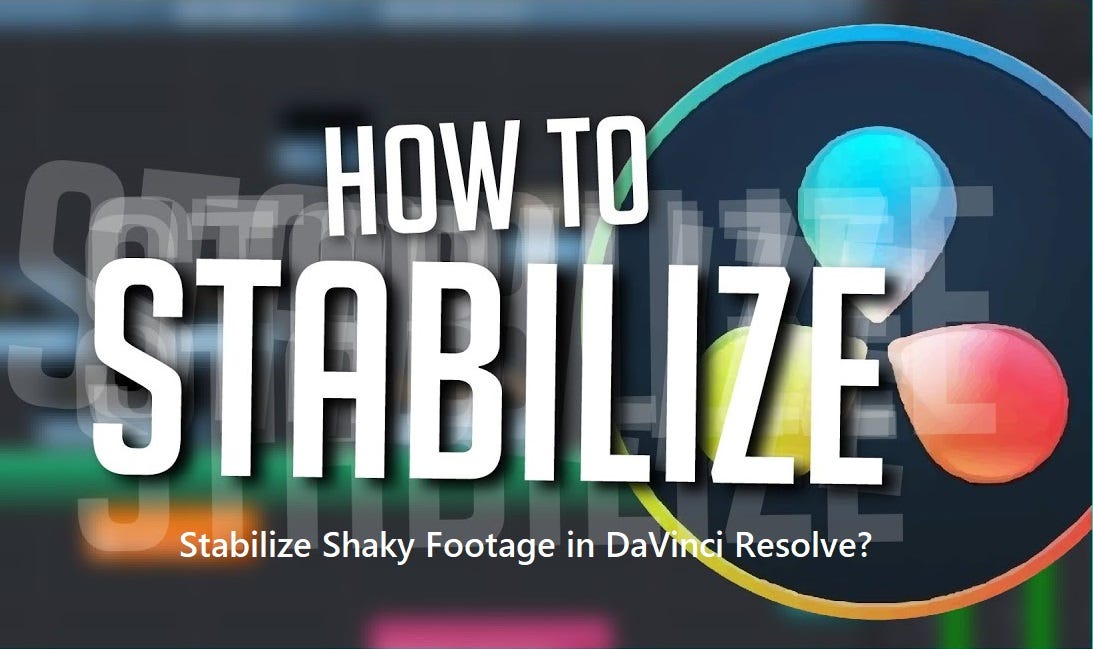 How to Stabilize Shaky Footage in DaVinci Resolve 17 by John Lewis
