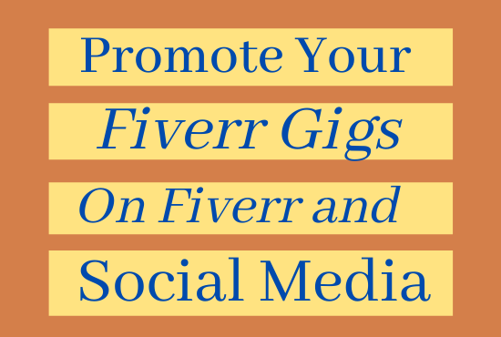 8 ways to promote Fiverr Gig on Fiverr and Social Media | by