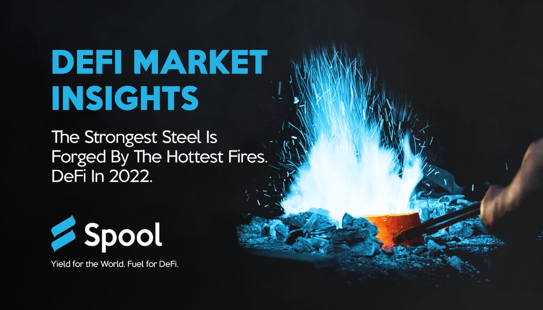 Spool DeFi Insights — The Strongest Steel Is Forged By The Hottest