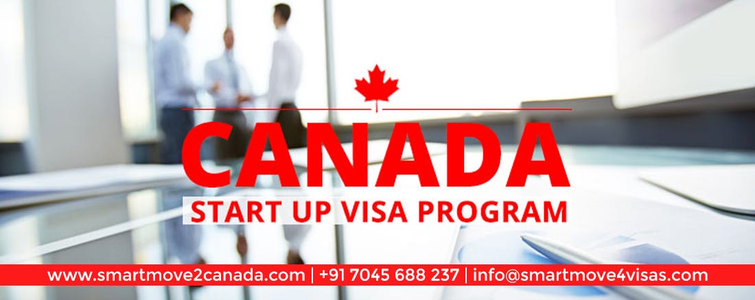 Startup Visa program in Canada: The New Mantra for Global Entrepreneurs —  The SmartMove2Canada | by The SmartMove2UK | Medium