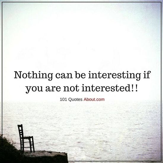Try To Be Interested According To This Quote We Should Do By Ahmad Sharjeel Medium