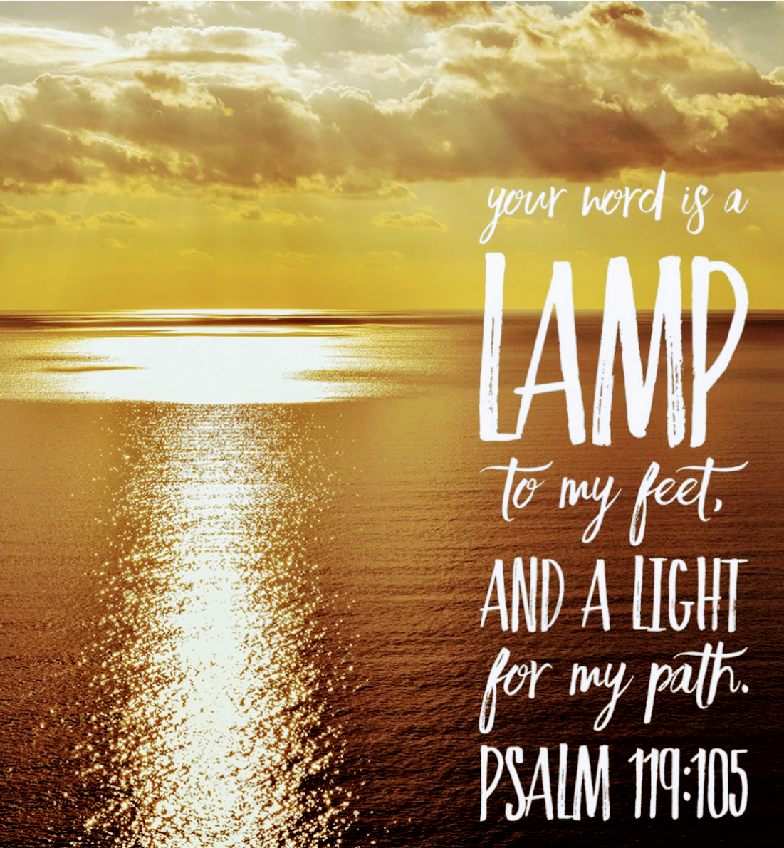 Thy word is a lamp unto my feet, and a light unto my path. - Psalm 119:105  | by Keith McGivern | Medium