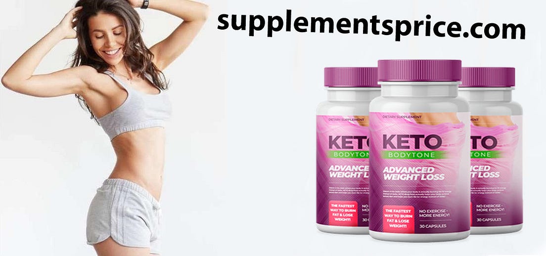 Keto Body Tone Review “ Supplements Price By Supplements Price 2019