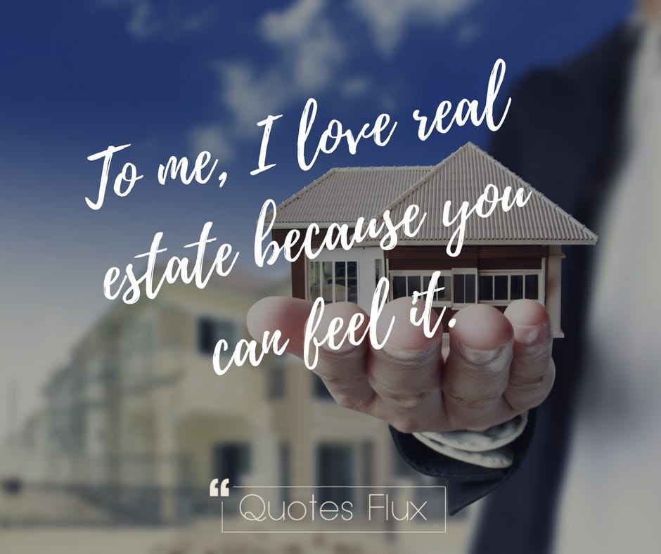 Top 10 Real Estate Quotes by Quotes Flux Medium