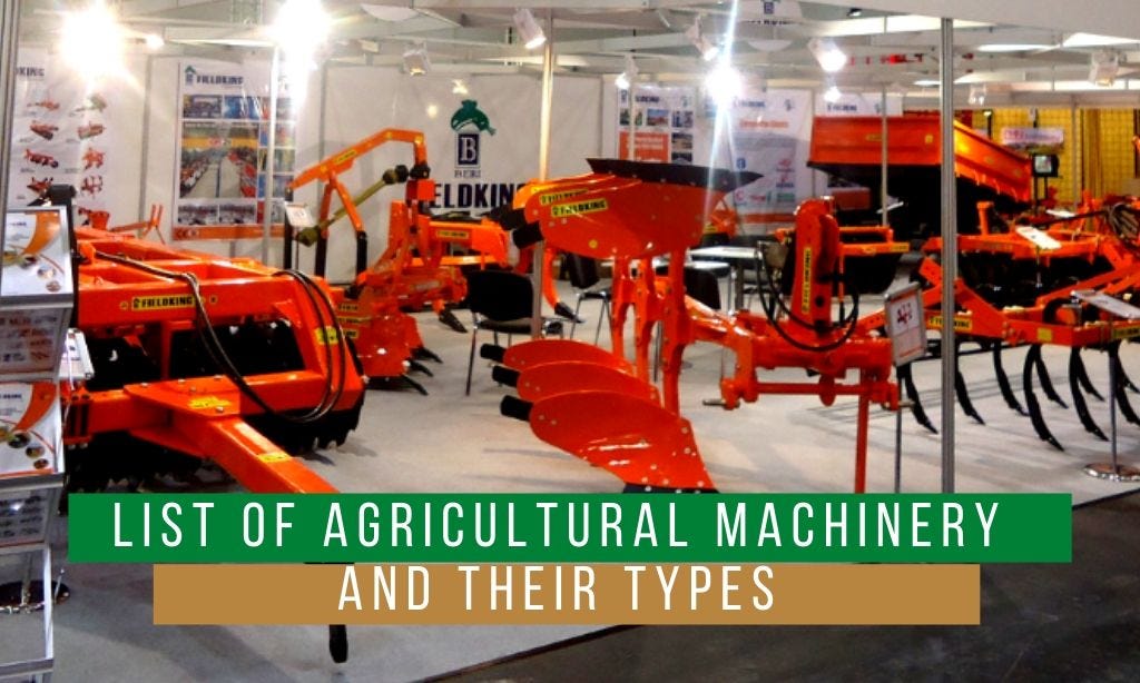 List of Agricultural Machinery and Their Types by Oliver Newman Medium