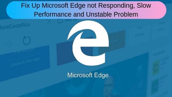 microsoft edge not responding microsoft edge not responding