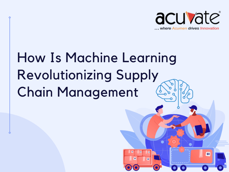 How Is Machine Learning Revolutionizing Supply Chain Management By