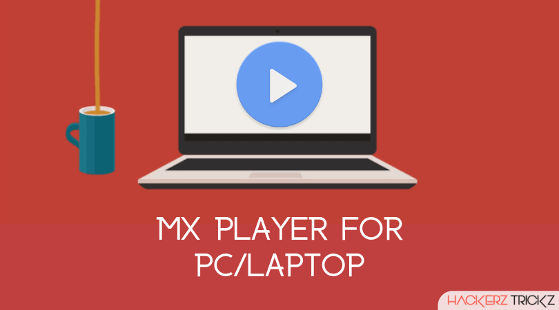 Download MX Player for PC