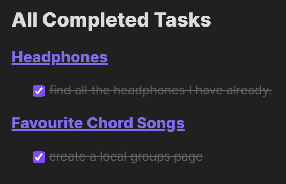Screenshot showing how Dataview renders the list of completed tasks from all notes. Showing a main header ‘all completed tasks’, and two sub headers of the note names with one checked checkbox under each with the task next to them.