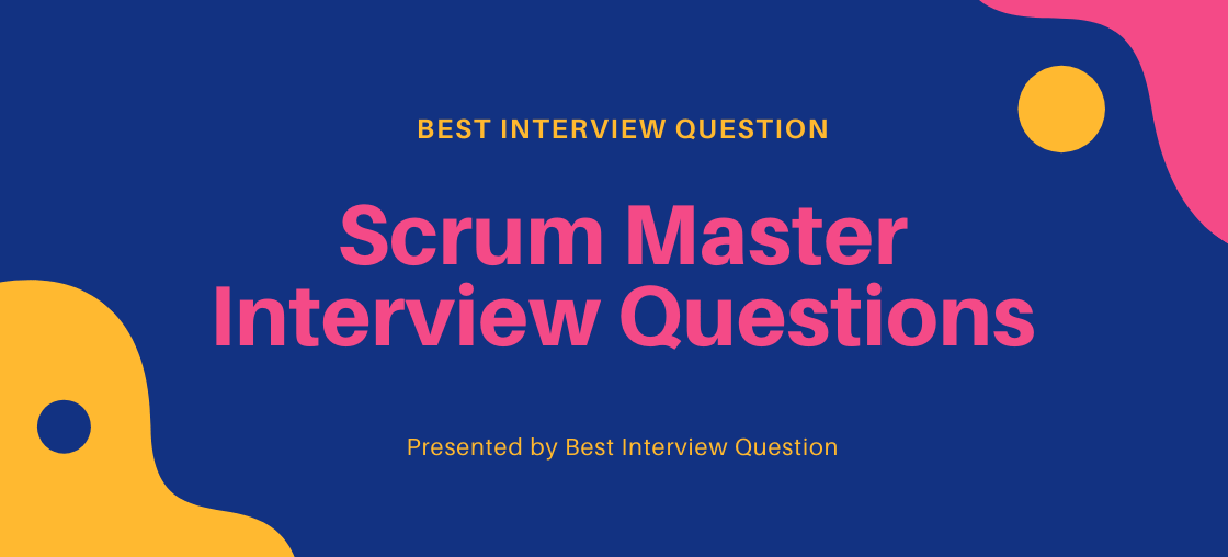 Top 30 Scrum Master Interview Questions Best Interview Question By Umesh Singh Medium