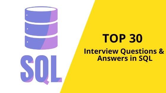 Top-30 SQL questions in 2020 interviews that you should know