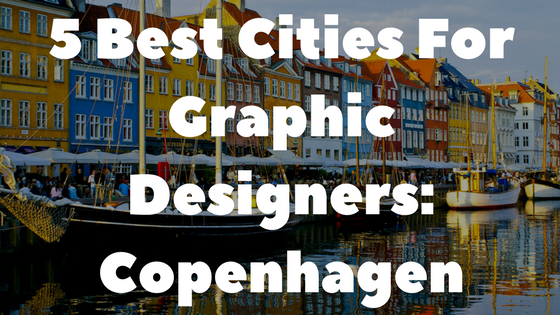 Best Cities For Graphic Designers Copenhagen By Julia Sotnykova Medium