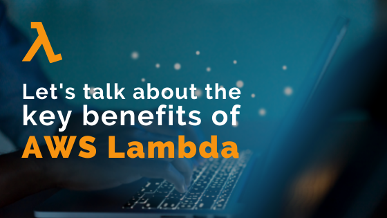 Let's Talk About The Key Benefits Of AWS Lambda | by Vidya Ransam |  Whizlabs Education | Medium