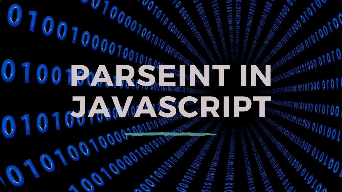 What is parseInt() in JavaScript | JavaScript in Plain English